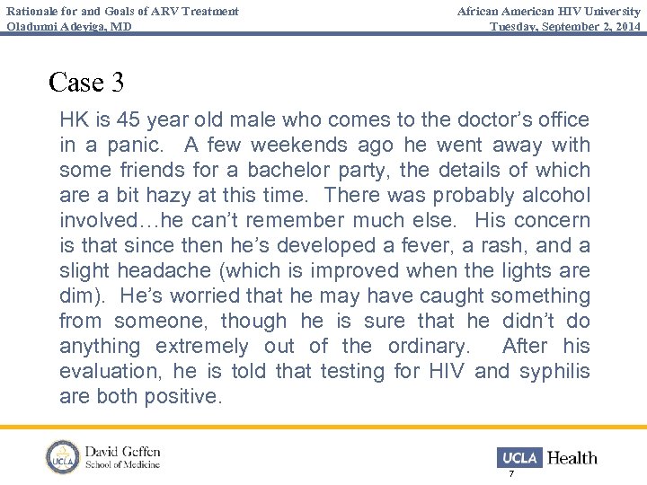 Rationale for and Goals of ARV Treatment Oladunni Adeyiga, MD African American HIV University