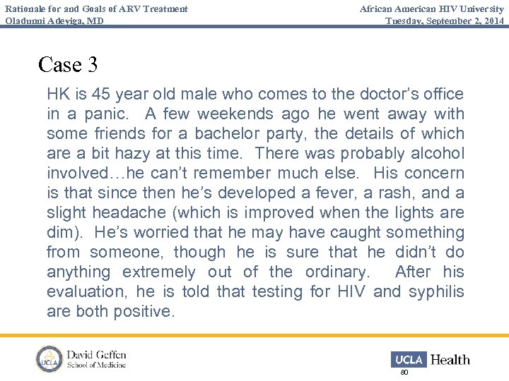 Rationale for and Goals of ARV Treatment Oladunni Adeyiga, MD African American HIV University