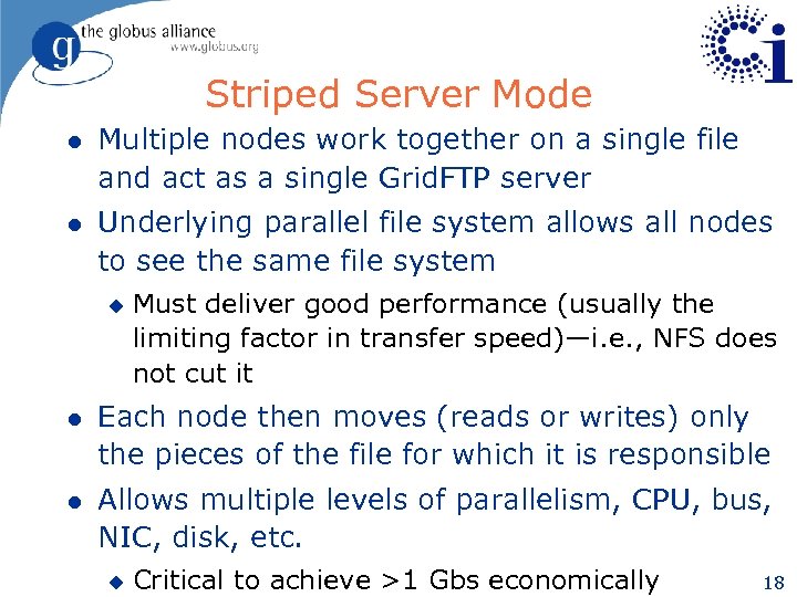 Striped Server Mode l Multiple nodes work together on a single file and act