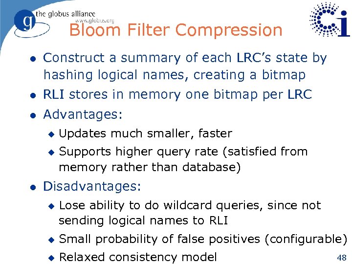 Bloom Filter Compression l Construct a summary of each LRC’s state by hashing logical