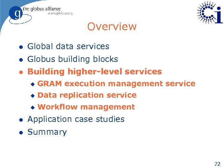 Overview l Global data services l Globus building blocks l Building higher-level services u