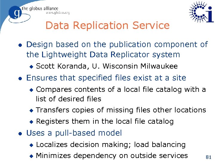 Data Replication Service l Design based on the publication component of the Lightweight Data