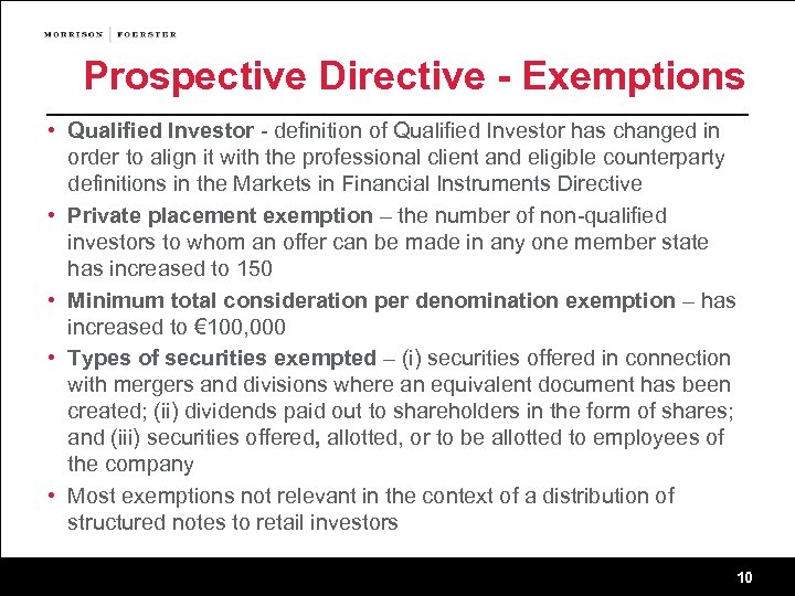 Prospective Directive - Exemptions • Qualified Investor - definition of Qualified Investor has changed