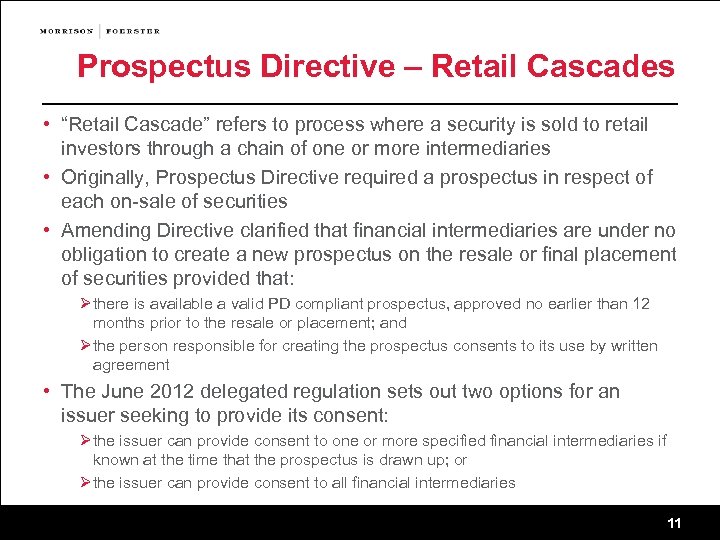 Prospectus Directive – Retail Cascades • “Retail Cascade” refers to process where a security