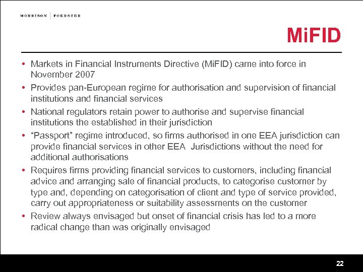 Mi. FID • Markets in Financial Instruments Directive (Mi. FID) came into force in