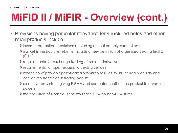 Mi. FID II / Mi. FIR - Overview (cont. ) • Provisions having particular