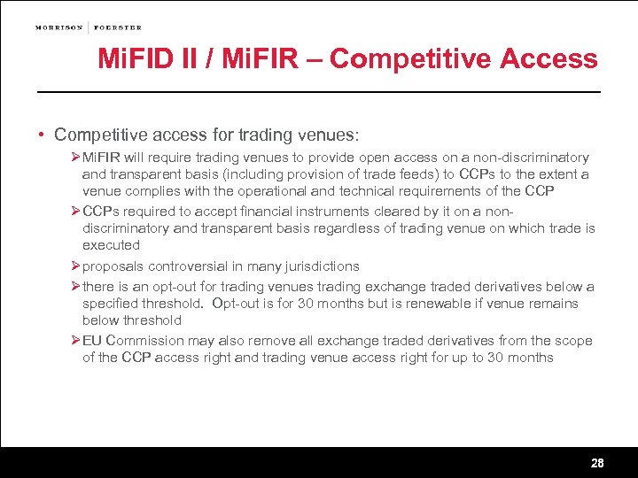 Mi. FID II / Mi. FIR – Competitive Access • Competitive access for trading