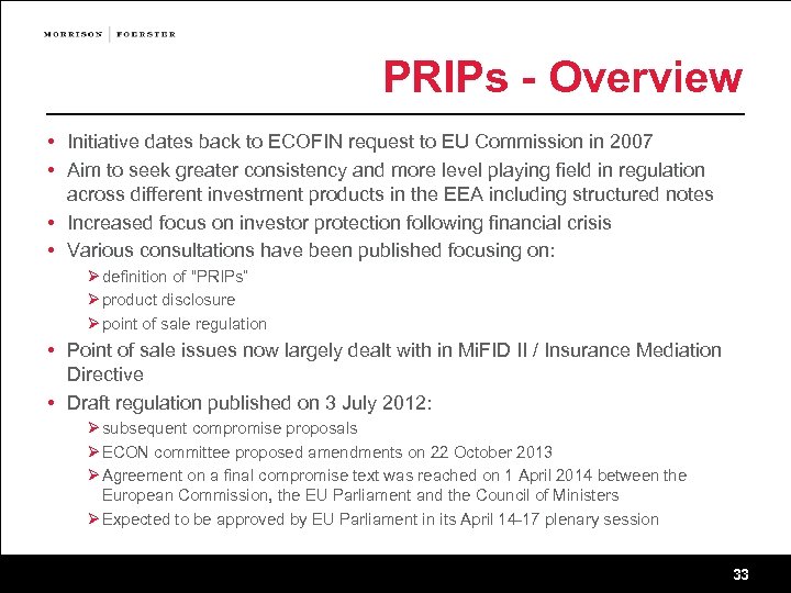 PRIPs - Overview • Initiative dates back to ECOFIN request to EU Commission in