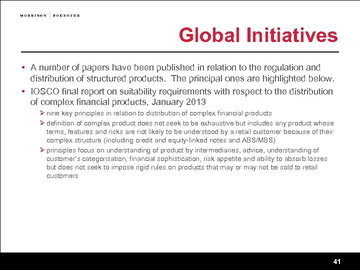 Global Initiatives • A number of papers have been published in relation to the