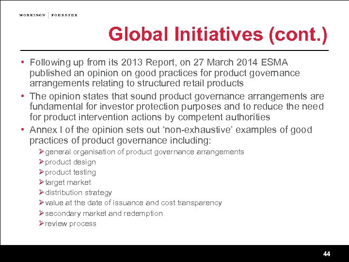Global Initiatives (cont. ) • Following up from its 2013 Report, on 27 March