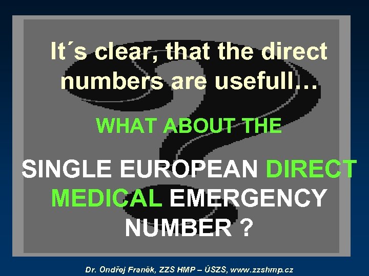 It´s clear, that the direct numbers are usefull… WHAT ABOUT THE SINGLE EUROPEAN DIRECT