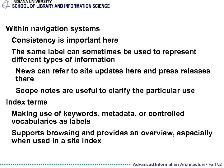 Within navigation systems Consistency is important here The same label can sometimes be used