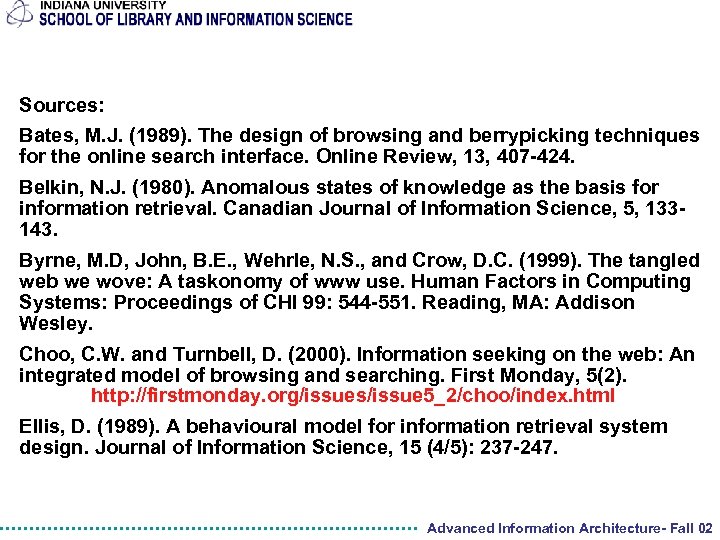 Sources: Bates, M. J. (1989). The design of browsing and berrypicking techniques for the