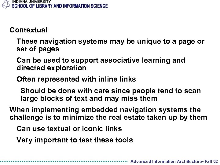 Contextual These navigation systems may be unique to a page or set of pages