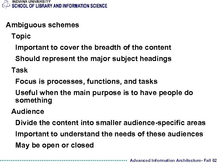 Ambiguous schemes Topic Important to cover the breadth of the content Should represent the