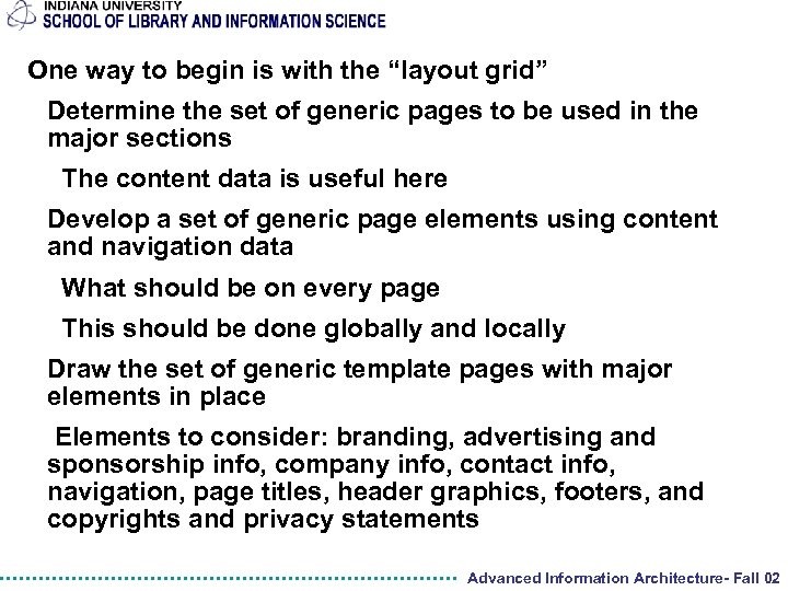 One way to begin is with the “layout grid” Determine the set of generic