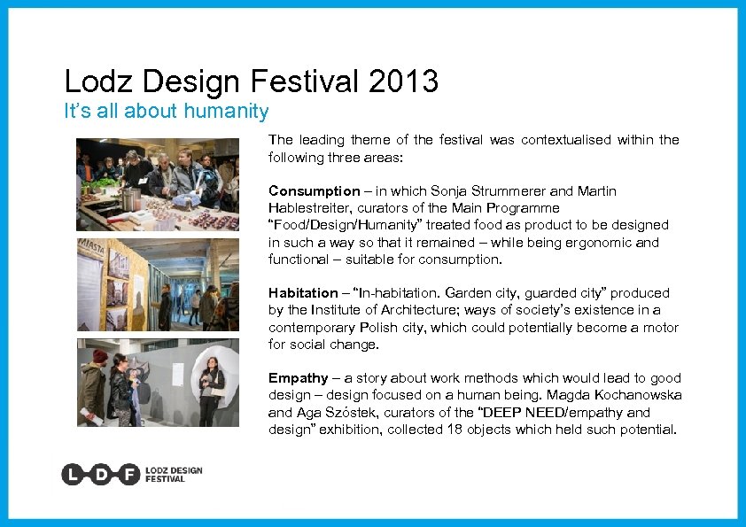 Lodz Design Festival 2013 It’s all about humanity The leading theme of the festival