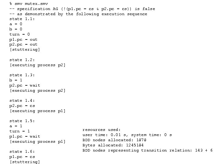 % smv mutex. smv -- specification AG (!(p 1. pc = cs & p