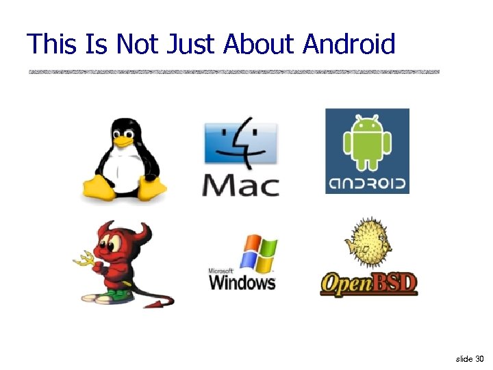 This Is Not Just About Android slide 30 