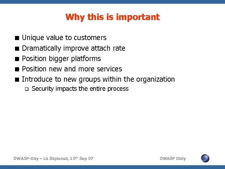 Why this is important < Unique value to customers < Dramatically improve attach rate