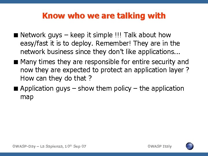 Know who we are talking with < Network guys – keep it simple !!!