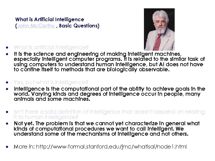 What is Artificial Intelligence (John Mc. Carthy , Basic Questions) · · What is