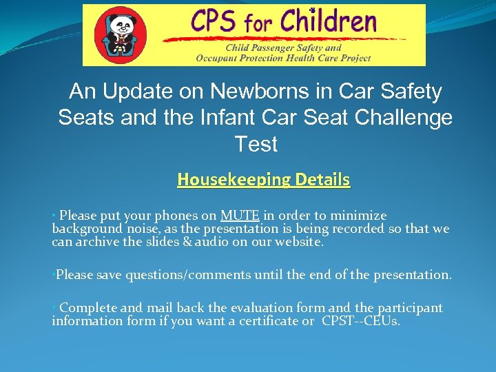 An Update on Newborns in Car Safety Seats and the Infant Car Seat Challenge