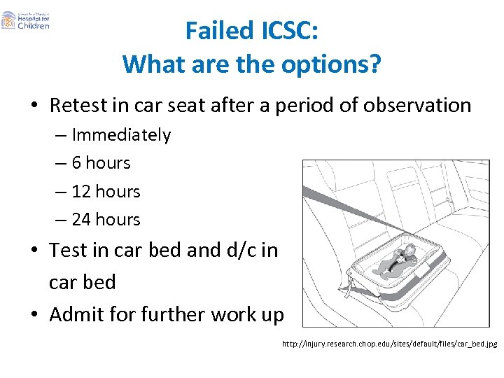 Failed ICSC: What are the options? • Retest in car seat after a period