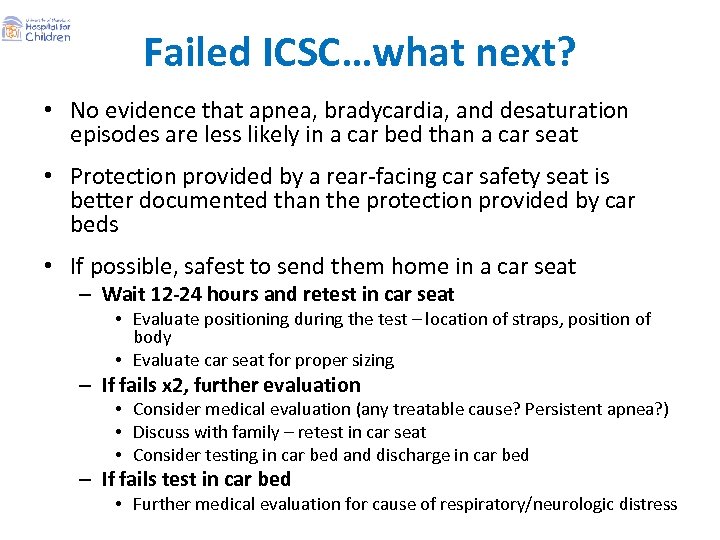 Failed ICSC…what next? • No evidence that apnea, bradycardia, and desaturation episodes are less