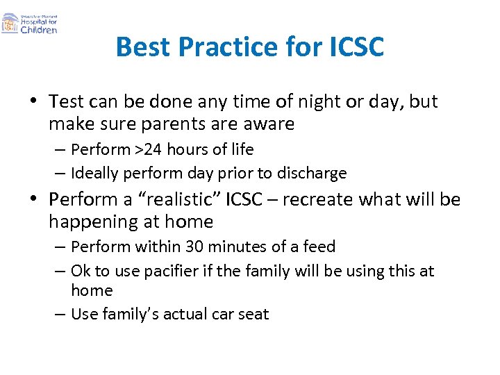 Best Practice for ICSC • Test can be done any time of night or