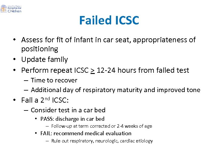 Failed ICSC • Assess for fit of infant in car seat, appropriateness of positioning