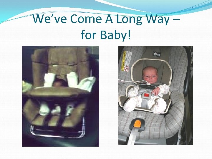 We’ve Come A Long Way – for Baby! 