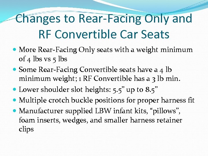 Changes to Rear-Facing Only and RF Convertible Car Seats More Rear-Facing Only seats with