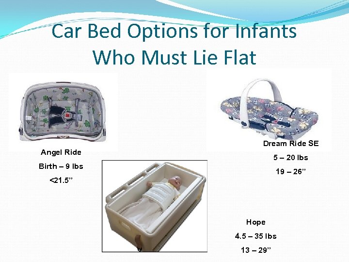 Car Bed Options for Infants Who Must Lie Flat Dream Ride SE Angel Ride