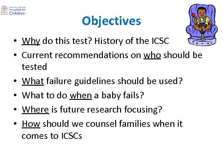 Objectives • Why do this test? History of the ICSC • Current recommendations on