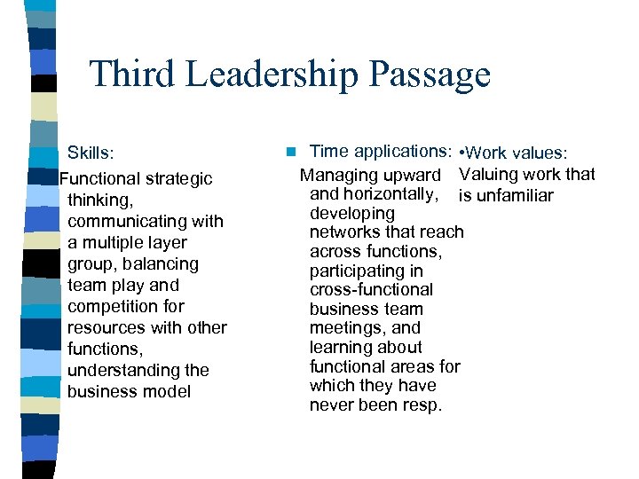Third Leadership Passage Skills: Functional strategic thinking, communicating with a multiple layer group, balancing