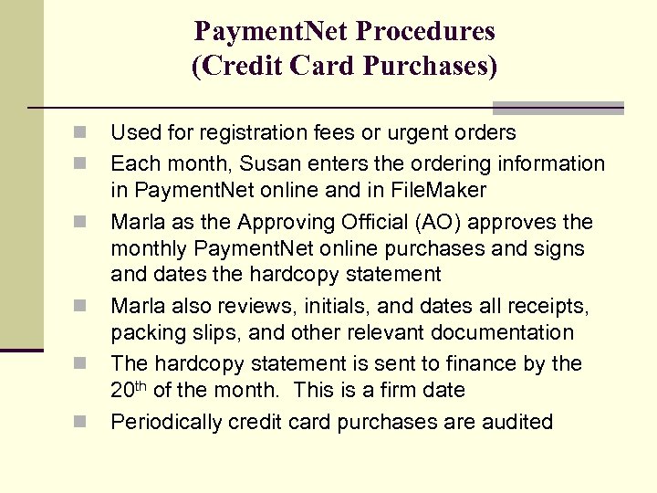 Payment. Net Procedures (Credit Card Purchases) n n n Used for registration fees or