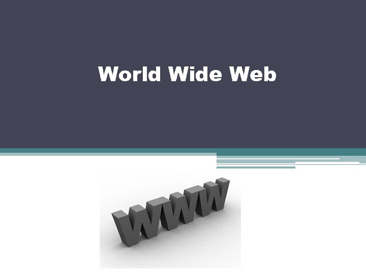 World Wide Web 