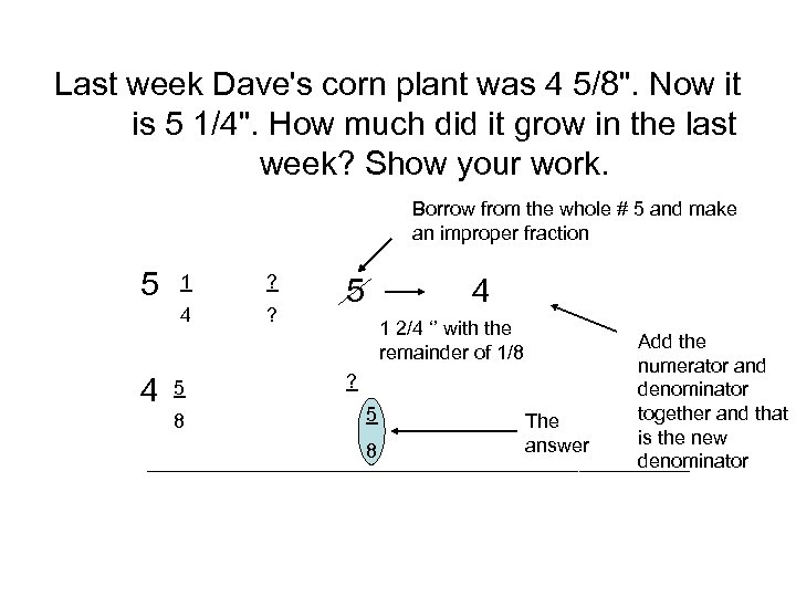 Last week Dave's corn plant was 4 5/8