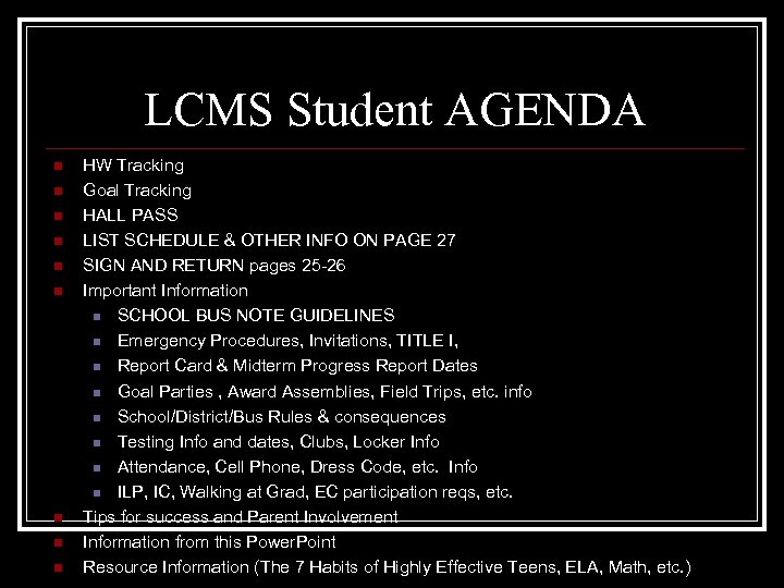 LCMS Student AGENDA n n n n n HW Tracking Goal Tracking HALL PASS