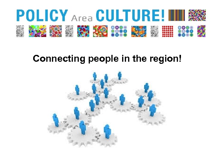 Connecting people in the region! 