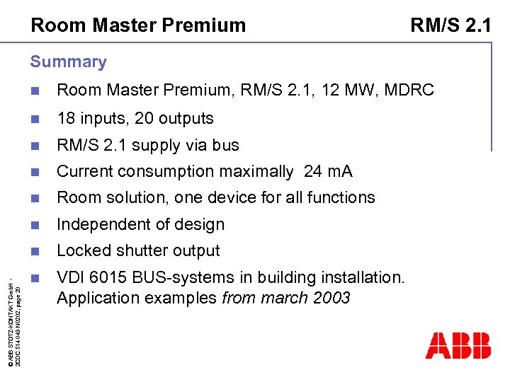 Room Master Premium RM/S 2. 1 Summary Room Master Premium, RM/S 2. 1, 12