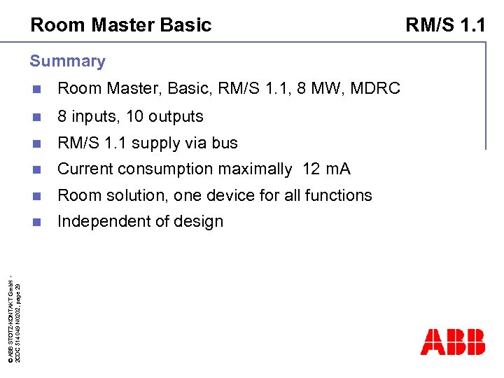 Room Master Basic Summary Room Master, Basic, RM/S 1. 1, 8 MW, MDRC n