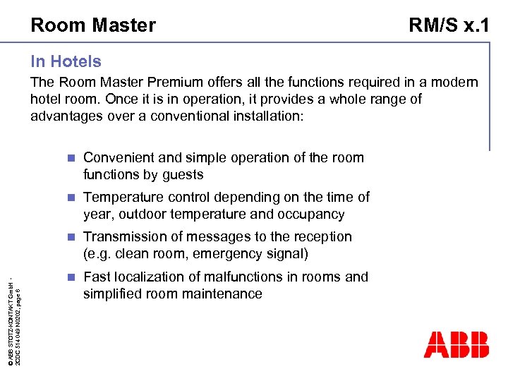Room Master RM/S x. 1 In Hotels The Room Master Premium offers all the