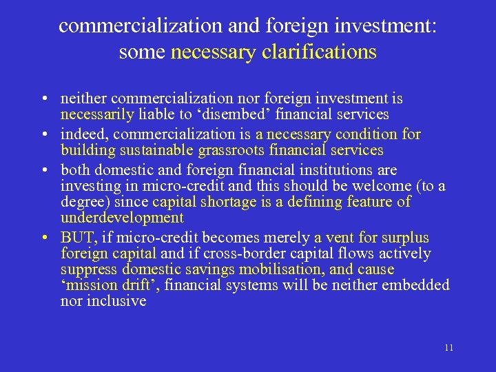 commercialization and foreign investment: some necessary clarifications • neither commercialization nor foreign investment is