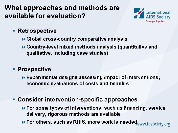 What approaches and methods are available for evaluation? § Retrospective 8 Global cross-country comparative