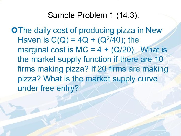 Sample Problem 1 (14. 3): ¢The daily cost of producing pizza in New Haven