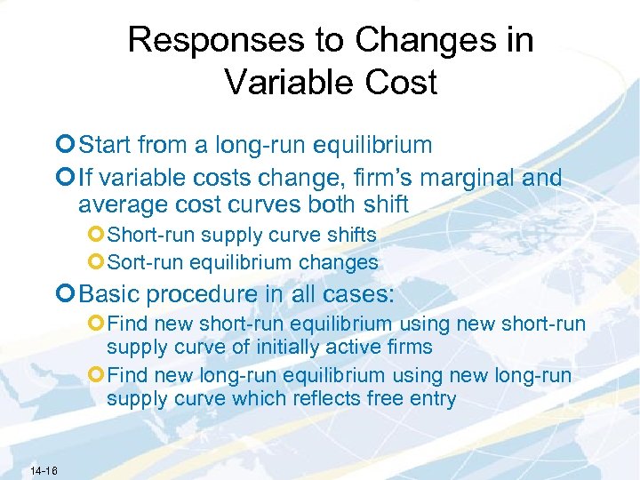 Responses to Changes in Variable Cost ¢ Start from a long-run equilibrium ¢ If