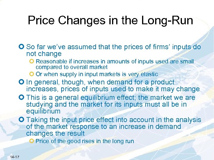 Price Changes in the Long-Run ¢ So far we’ve assumed that the prices of