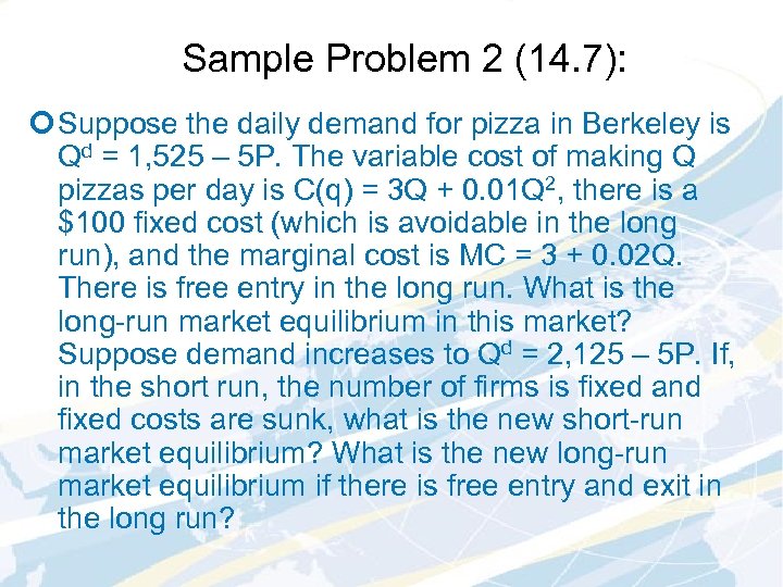 Sample Problem 2 (14. 7): ¢ Suppose the daily demand for pizza in Berkeley